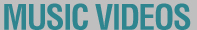 MUSIC VIDEOS